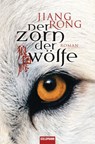 Der Zorn der Wölfe - Jiang Rong - 9783641025465