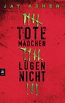 Tote Mädchen lügen nicht - Jay Asher - 9783641025649