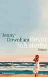 Bevor ich sterbe - Jenny Downham - 9783641030926