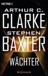 Wächter - Stephen Baxter ; Arthur C. Clarke - 9783641032616