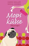 Mopsküsse - Carin Müller ; Micha Goebig - 9783641034870