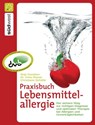Praxisbuch Lebensmittelallergie - Christiane Schäfer ; Anja Constien ; Imke Reese - 9783641036546