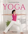 Yoga. Sieben individuelle Programme zur ganzheitlichen Gesundheit - Anna Elisabeth Röcker - 9783641037819