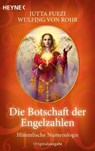 Die Botschaft der Engelzahlen - Wulfing von Rohr ; Jutta Fuezi - 9783641045883