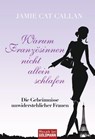 Warum Französinnen nicht allein schlafen - Jamie Cat Callan - 9783641049799