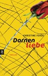 Dornenliebe - Christine Fehér - 9783641050030