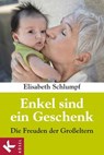 Enkel sind ein Geschenk - Elisabeth Schlumpf - 9783641050399