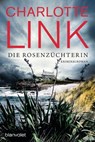 Die Rosenzüchterin - Charlotte Link - 9783641051921
