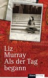 Als der Tag begann - Liz Murray - 9783641055479