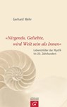 "Nirgends, Geliebte, wird Welt sein als innen" - Gerhard Wehr - 9783641055998