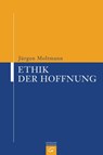 Ethik der Hoffnung - Jürgen Moltmann - 9783641058876
