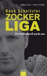René Schnitzler. Zockerliga - Wigbert Löer ; Rainer Schäfer ; René Schnitzler - 9783641066291
