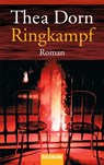 Ringkampf - Thea Dorn - 9783641067793
