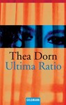 Ultima Ratio - Thea Dorn - 9783641067809