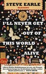 I'll Never Get Out of This World Alive - Steve Earle - 9783641068073