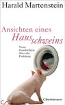 Ansichten eines Hausschweins - Harald Martenstein - 9783641069704