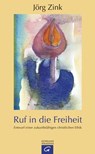 Ruf in die Freiheit - Jörg Zink - 9783641071127
