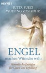 Engel machen Wünsche wahr - Wulfing von Rohr ; Jutta Fuezi - 9783641072254