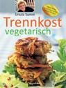 Trennkost vegetarisch - Ursula Summ - 9783641078980