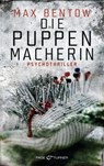 Die Puppenmacherin - Max Bentow - 9783641080594