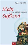 Mein Süßkind - Klaas Huizing - 9783641081782