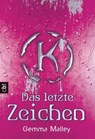 Das letzte Zeichen - Gemma Malley - 9783641082772