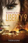 Liberty 9 - Todeszone - Rainer M. Schröder - 9783641087500