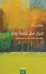 Die Stille der Zeit - Jörg Zink - 9783641091941