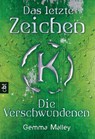 Das letzte Zeichen - Die Verschwundenen - Gemma Malley - 9783641093242