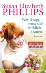 Wer Ja sagt, muss sich wirklich trauen - Susan Elizabeth Phillips - 9783641093396