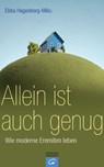 Allein ist auch genug - Ebba Hagenberg-Miliu - 9783641094201