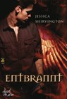 Entbrannt - Jessica Shirvington - 9783641096281