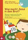 Was macht Jesus in dem Brot? - Friedrich Schweitzer ; Matthias Morgenroth ; Clauß Peter Sajak ; Markus Tomberg ; Anke Edelbrock ; Simone Hiller ; Reinhold Boschki ; Klaus Peter Dannecker ; Helga Kohler-Spiegel ; Dominik Blum ; Klaus Kießling ; Magnus Striet ; Petra Freudenberger-Lötz ; - 9783641103705