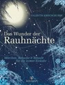 Das Wunder der Rauhnächte - Valentin Kirschgruber - 9783641110666