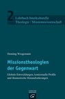 Missionstheologien der Gegenwart - Henning Wrogemann - 9783641113711