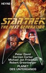 Star Trek - The Next Generation: Planet des Untergangs - Carmen Carter ; Peter David ; Michael Jan Friedman ; Robert Greenberger - 9783641115364