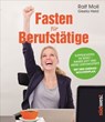 Fasten für Berufstätige - Ralf Moll ; Gisela Held - 9783641117832
