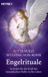 Engelrituale - Jutta Fuezi ; Wulfing von Rohr - 9783641119638