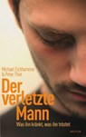 Der verletzte Mann - Michael Eichhammer ; Peter Thiel - 9783641120078