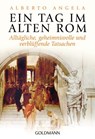 Ein Tag im Alten Rom - Alberto Angela - 9783641121419