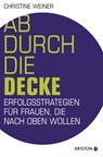 Ab durch die Decke - Christine Weiner - 9783641122577