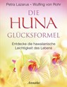 Die Huna-Glücksformel - Petra Lazarus ; Wulfing von Rohr - 9783641124830