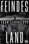 Feindesland - Adam Sternbergh - 9783641125936