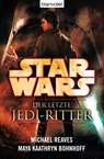 Star Wars™ Der letzte Jedi-Ritter - Michael Reaves ; Maya Kaathryn Bohnhoff - 9783641129705