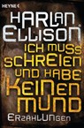 Ich muss schreien und habe keinen Mund - Harlan Ellison - 9783641132019