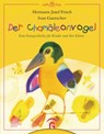 Der Chamäleonvogel - Hermann-Josef Frisch ; Ivan Gantschev - 9783641132712