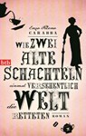 Wie zwei alte Schachteln einmal versehentlich die Welt retteten - Enzo Fileno Carabba - 9783641134068