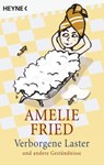 Verborgene Laster - Amelie Fried - 9783641138073
