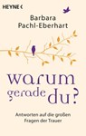 Warum gerade du? - Barbara Pachl-Eberhart - 9783641139858