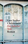 Der falsche Tote - Lars Saabye Christensen - 9783641141165